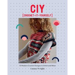 CIY ( Crochet-It-Yourself ) by Emma Wright